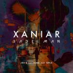 Xaniar Bade Man Remix
